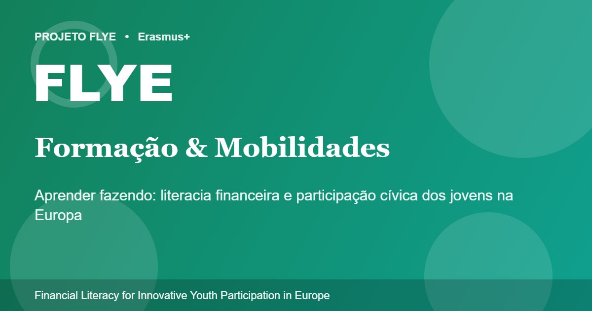 Aprender Fazendo: Formações, Mobilidades e a Transformação dos Jovens no Projeto FLYE